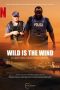 Nonton Wild Is the Wind (2022) Subtitle Indonesia